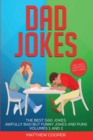 Image for Dad Jokes : The Best Dad Jokes, Awfully Bad but Funny Jokes and Puns Volumes 1 And 2