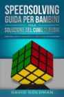 Image for Speedsolving - Guida per Bambini alla Soluzione del Cubo di Rubik