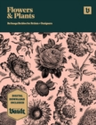 Image for Flowers and Plants : An Image Archive of Botanical Illustrations for Artists and Designers