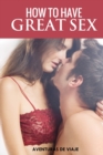 Image for How To Have Great Sex