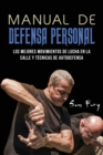 Image for Manual de Defensa Personal : Los Mejores Movimientos De Lucha En La Calle Y Tecnicas De Autodefensa