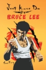 Image for Jeet Kune Do de Bruce Lee : Estrategias de Entrenamiento y Lucha del Jeet Kune Do