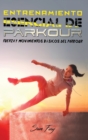 Image for Entrenamiento Esencial de Parkour : Fuerza y Movimientos Basicos del Parkour