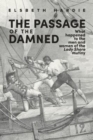 Image for The Passage of the Damned : What Happened to the Men and Women of the &#39;Lady Shore&#39; Mutiny