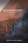 Image for South Sea Argonaut : James Colnett and the Enlargement of the Pacific 1772-1803