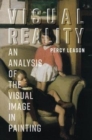 Image for Visual Reality : An Analysis of the Visual Image in Painting