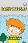 Image for Rainy Day Play (Hard Cover Edition)