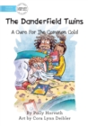 Image for A Cure For The Common Cold : The Danderfield Twins