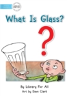 Image for What Is Glass?