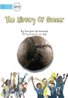 Image for The History Of Soccer