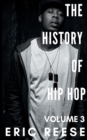 Image for The History of Hip Hop : Volume 3