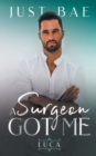 Image for A Surgeon Got Me : Luca