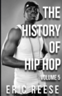 Image for The History of Hip Hop : Volume 5