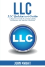 Image for LLC : LLC Quick start guide - A beginner&#39;s guide to Limited liability companies, and starting a business