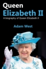 Image for Queen Elizabeth II : A Biography of Queen Elizabeth II