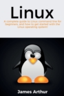 Image for Linux : A complete guide to Linux command line for beginners, and how to get started with the Linux operating system!