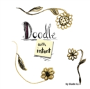 Image for Doodle with Intent : Book 1