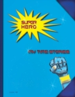 Image for Super Hero : My Time Stories