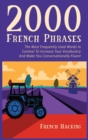 Image for 2000 French Phrases - The most frequently used words in context to increase your vocabulary and make you conversationally fluent