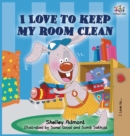 Image for I Love to Keep My Room Clean : Children&#39;s Bedtime Story