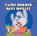 Image for J&#39;aime dormir dans mon lit : I Love to Sleep in My Own Bed (French Edition)