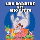 Image for Amo Dormire Nel Mio Letto : I Love To Sleep In My Own Bed (Italian Edition)