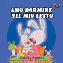 Image for Amo dormire nel mio letto : I Love to Sleep in My Own Bed (Italian Edition)