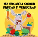 Image for I Love To Eat Fruits And Vegetables (Spanish Language Edition) : Spanish Children&#39;s Books, Spanish Book For Kids