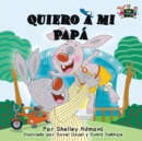 Image for Quiero a mi Papa : I Love My Dad (Spanish Edition)