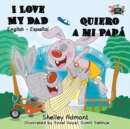 Image for I Love My Dad - Quiero a mi Papa : English Spanish Bilingual Book
