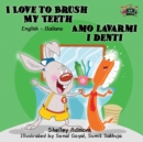 Image for I Love to Brush My Teeth Amo lavarmi i denti