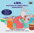 Image for Amo... Raccolta di favole della buonanotte : I Love to... bedtime collection (Italian Edition)