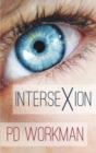 Image for Intersexion : A gritty contemporary YA stand-alone from P.D. Workman