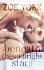 Image for Beneath These Bright Stars