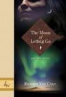 Image for The Moon of Letting Go : and Other Stories