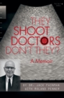 Image for They Shoot Doctors Don&#39;t They