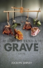 Image for How to Tend a Grave