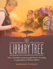 Image for The Library Tree : How a Canadian Woman Brought the Joy of Reading to a Generation of African Children