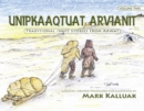Image for Unipkaaqtuat Arvianit, Volume Two : Traditional Stories from Arviat