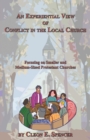 Image for An Experiential View of Conflict in the Local Church : Focusing on Smaller and Medium-Sized Protestant Churches