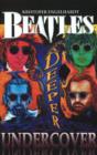 Image for Beatles Deeper Undercover