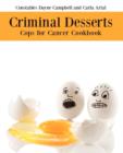 Image for Criminal Desserts : Cops for Cancer Cookbook (Engage Books)