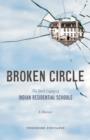 Image for Broken circle  : the dark legacy of Indian residential schools