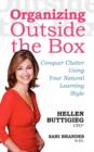 Image for Organizing Outside the Box : Conquer Clutter Using Your Natural Learning Style