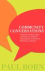 Image for Community Conversations: Mobilizing the Ideas, Skills, and Passion of Community Organizations, Gover
