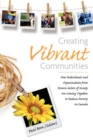 Image for Creating Vibrant Communities: How Individuals and Organizations from Diverse Sectors of Society Are Comin