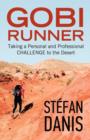 Image for Gobi Runner : Taking a Personal and Professional Challenge to the Desert