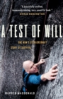 Image for Test of Will: One Man&#39;s Extraordinary Story of Survival