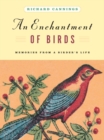 Image for An Enchantment of Birds: Memories from a Birder&#39;s Life