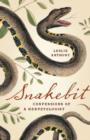Image for Snakebit: Confessions of a Herpetologist